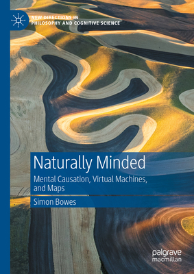 Naturally Minded: Mental Causation, Virtual Mac... 3031369297 Book Cover