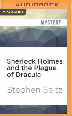 Sherlock Holmes and the Plague of Dracula 1531874452 Book Cover
