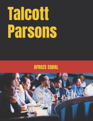 Talcott Parsons B0BTRTBNWM Book Cover