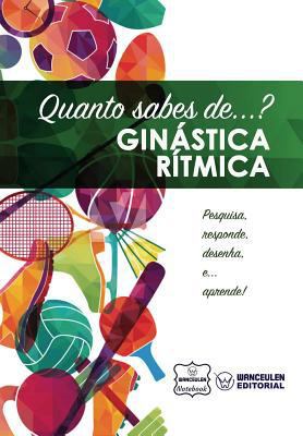 Quanto sabes de... Ginástica Rítmica [Portuguese] 1981764895 Book Cover