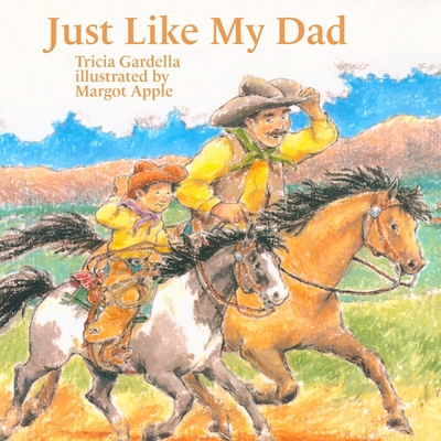Just Like My Dad 1959412086 Book Cover