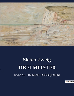 Drei Meister: Balzac. Dickens. Dostojewski [French] B0BQQVNW3R Book Cover