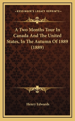 A Two Months Tour In Canada And The United Stat... 1168805619 Book Cover