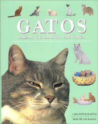 Gatos. Razas, Cuidados, Historia [Spanish] 1405449381 Book Cover