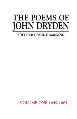 The Poems of John Dryden: Volume One: 1649-1681 1032478047 Book Cover