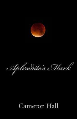 Aphrodite's Mark 1542381835 Book Cover