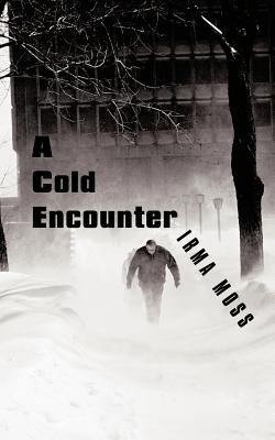 A Cold Encounter 1452075514 Book Cover