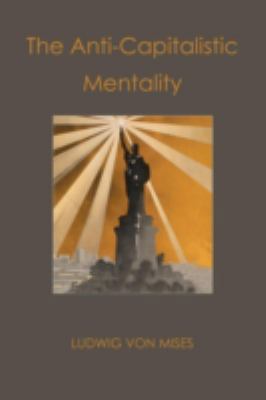 The Anti-Capitalistic Mentality 1578987989 Book Cover