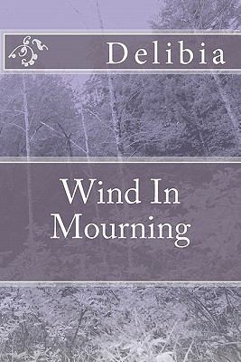 Wind In Mourning 1449568459 Book Cover