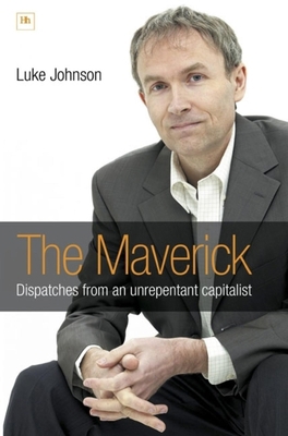 The Maverick: Dispatches from an unrepentant ca... 1905641400 Book Cover