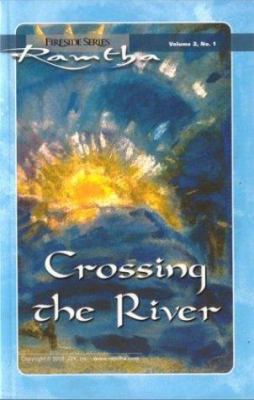 Crossing The River (Fireside Series, Vol. 2, No... 1578730635 Book Cover