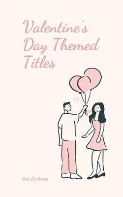 Valentine's Day Themed Titles 1805594990 Book Cover