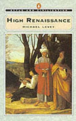 High Renaissance (Style and Civilization) 0140137580 Book Cover