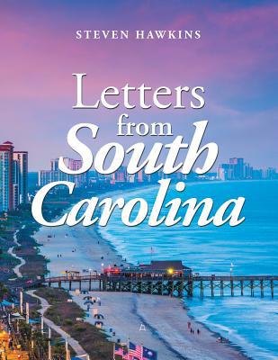 Letters from South Carolina 1728312671 Book Cover