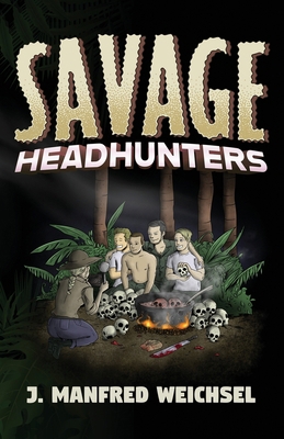 Savage Headhunters B0H4ZHVTS9 Book Cover