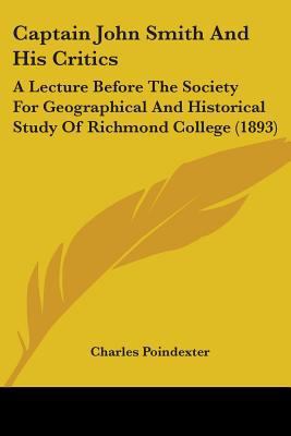 Captain John Smith And His Critics: A Lecture B... 1436797306 Book Cover