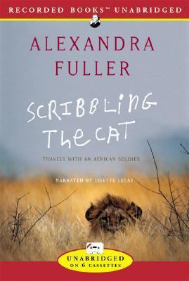 Scribbling the Cat: Travels with an African Sol... 1402575890 Book Cover