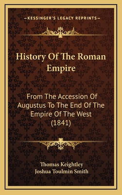 History Of The Roman Empire: From The Accession... 1167135180 Book Cover