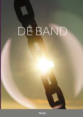De Band. [Dutch] 1847998011 Book Cover
