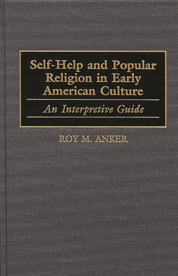 Self-Help and Popular Religion in Early America... 0205195709 Book Cover