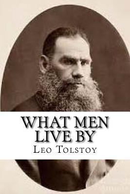 What Men Live By 1539126080 Book Cover