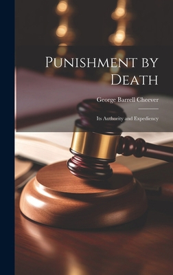 Punishment by Death: Its Authority and Expediency 1020064617 Book Cover