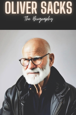 Oliver Sacks: The Biography B0DLWQWBYD Book Cover