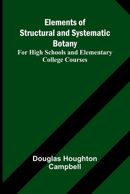 Elements Of Structural And Systematic Botany; F... 9369057420 Book Cover