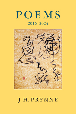 J.H. Prynne: Poems 2016-2024 1780376936 Book Cover