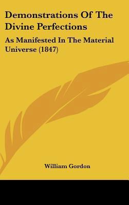Demonstrations Of The Divine Perfections: As Ma... 1436898080 Book Cover