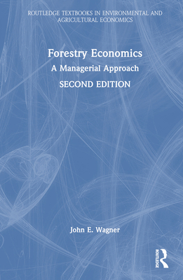 Forestry Economics: A Managerial Approach 1138933139 Book Cover