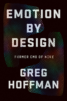 Emotion by Design: Creative Leadership Lessons ... 1538705591 Book Cover