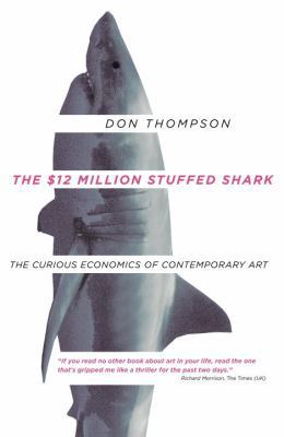 The $12 Million Stuffed Shark: The Curious Econ... 0385666772 Book Cover