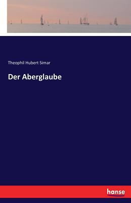Der Aberglaube [German] 3741173800 Book Cover