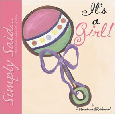 It's a Girl: Simply Said...Little Books with Lo... 0975352822 Book Cover