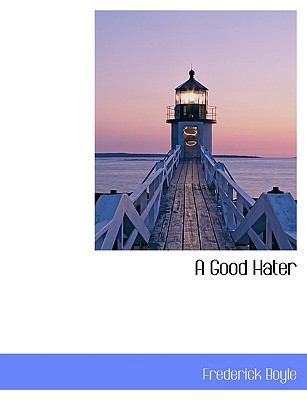 A Good Hater 1115844261 Book Cover