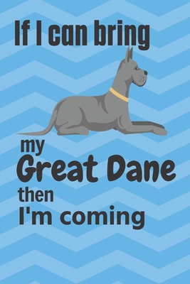 If I can bring my Great Dane then I'm coming: F... 1651733902 Book Cover