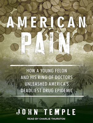 American Pain: How a Young Felon and His Ring o... 1494568918 Book Cover