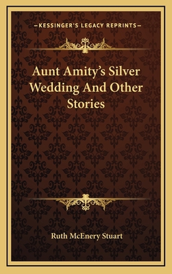 Aunt Amity's Silver Wedding And Other Stories 1163845191 Book Cover