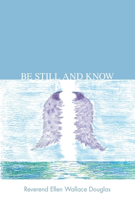 Be Still and Know B00VC5MMYO Book Cover