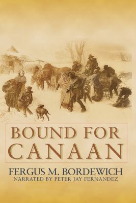 Bound for Canaan, The Underground Railroad and ... 1419346857 Book Cover