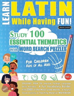 Learn Latin While Having Fun! - For Children: K... 2491792362 Book Cover