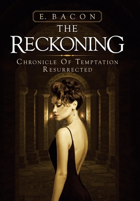 The Reckoning: Chronicle of Temptation Resurrected 166322840X Book Cover