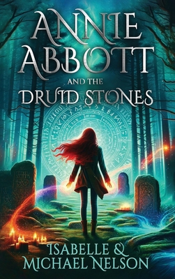 Annie Abbott and the Druid Stones 1644566265 Book Cover
