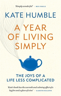 A Year of Living Simply: The joys of a life les... 1783253436 Book Cover