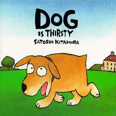 Dog Is Thirsty (Board) 0374318069 Book Cover