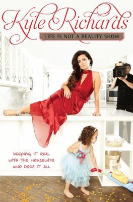 Life Is Not a Reality Show: Keeping It Real wit... B007YTQBP8 Book Cover