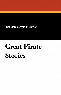 Great Pirate Stories 1434410285 Book Cover