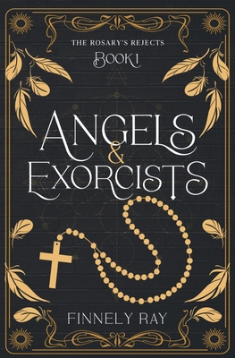 Angels & Exorcists: The Rosary's Rejects Book 1            Book Cover