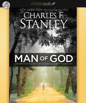 Man of God: Leading Your Family by Allowing God... 1610456580 Book Cover